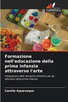 Formazione nell'educazione della prima infanzia attraverso l'arte (Italian Edition) 6208088410 Book Cover