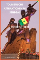 TOURISTISCHE ATTRAKTIONEN IN SENEGAL: REISEFÜHRER (German Edition) B0CQY66Z9L Book Cover
