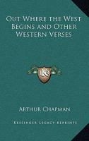 Out Where the West Begins and Other Western Verses 129896377X Book Cover