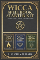 Wicca Spellbook Starter Kit: A Book of Candle, Crystal, and Herbal Spells 1912715503 Book Cover