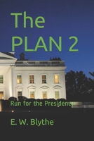 The PLAN 2: Run for the Presidency B08MMH2ZCW Book Cover