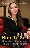 Note to Self: Homeless Single Mum to Six-Figure Income B0CHL1C6Z1 Book Cover