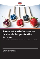Santé et satisfaction de la vie de la génération turque (French Edition) 6208491592 Book Cover