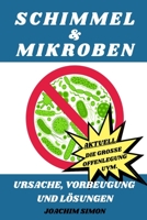 Schimmel & Mikroben: Ursache, Vorbeugung Und Lösungen B08D4VS7MH Book Cover