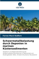 Schwermetallbelastung durch Deponien in marinen Küstensedimenten (German Edition) 6630097319 Book Cover