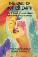 The Call of Mother Earth: How a Being of Light Draws Forth Humanity's Response 1662919468 Book Cover