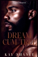 Dream Cum True B0FMK7888R Book Cover