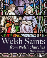 Welsh Saints from Welsh Churches 1912631164 Book Cover