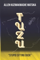 Tuzu: Stupid Sitting Duck B0B355Y74L Book Cover