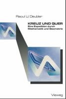 Kreuz Und Quer: Eine Expedition Durch Mathematik Und Geometrie 3528089164 Book Cover