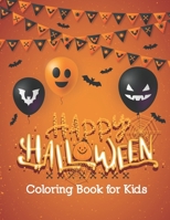 Halloween Coloring Book For Kids: Happy Halloween Coloring Book for Boys, Girls and Toddlers Ages. B09CV6QVZX Book Cover