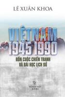 Viet Nam 1945-1990 1530738032 Book Cover