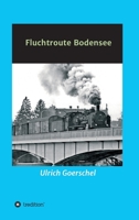 Fluchtroute Bodensee (German Edition) 3749703493 Book Cover