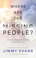 Where Are the Missing People?: The Sudden Disappearance of Millions and What Happens Next 1950113752 Book Cover