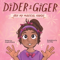 Dider & Giger Are My Magical Hands B0BRLVQVTG Book Cover