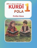 Sîrîn û Xwese Zimanê KURDÎ (Kurdish Edition: Level 1, Book 1): Pirtûka Yekem (Sîrîn û Xwese Zimanê KURDÎ (Kurdish Edition: Primary School Level 1 )) B0GWQZSK7J Book Cover