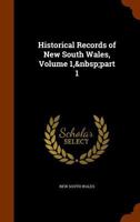 Historical Records Of New South Wales, Volume 1, Part 1... 1345448082 Book Cover