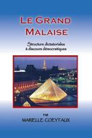 Le Grand Malaise: Structures Dictatoriales à Discours Démocratiques 147763598X Book Cover