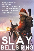 Slay Bells Ring (Bayonet Books Anthology) B0CJLVKQNG Book Cover