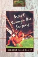 Insects through the Seasons 067445488X Book Cover