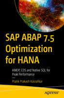 SAP ABAP 7.5 Optimization for HANA: AMDP, CDS and Native SQL for Peak Performance B0FQ1RMDZ1 Book Cover