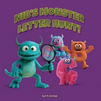 Nib's Monster Letter Hunt: A Silly Rhyming ABC Monster Book for Kids (Nib's Monster Adventures) B0FF2YWW37 Book Cover