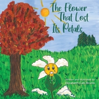 The Flower That Lost Its Petals 1954437404 Book Cover