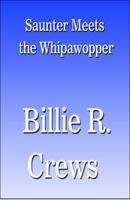 Saunter Meets the Whipawopper 1608368769 Book Cover