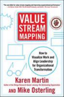 Value Stream Mapping: Using Lean Business Practices to Transform Office and Service Environments 0071828915 Book Cover
