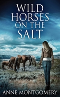 Wild Horses On The Salt 4867473871 Book Cover