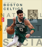 The Story of the Boston Celtics 1608184234 Book Cover
