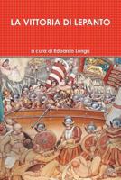 La Vittoria Di Lepanto 0244074461 Book Cover