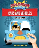 Coloring Book: Cars and Vehicles of all kinds - For kids - Ages 4-8: 30 colorings for cars, trucks, bicycles, motorcycles, trains ent B08NF1NKNY Book Cover
