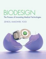 Biodesign: The Process of Innovating Medical Technologies 0521517427 Book Cover
