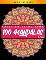 100 Mandalas to Color :  Adult Coloring Book: Mandalas Coloring Book for Adults | Beautiful Mandalas Coloring Book  | Relaxing Mandalas Designs B084QLXF9S Book Cover