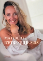 Ma liberté d'être qui je suis B0FHK1YN4D Book Cover