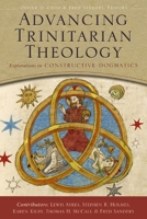 Advancing Trinitarian Theology: Explorations in Constructive Dogmatics 0310517095 Book Cover