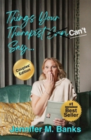 Things Your Therapist Can't Say 196198704X Book Cover
