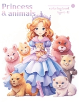 Princess and animals: coloring book, age 6-12 B0CL9N8K2N Book Cover