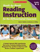 Month-by-Month Reading Instruction for the Differentiated Classroom: A Systematic Approach With Comprehension Mini-Lessons, Vocabulary-Building Activities, Management Tips, and More to Help Every Chil 0545280699 Book Cover