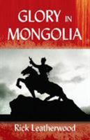 Glory in Mongolia 0878083685 Book Cover