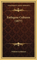 Entlegene Culturen (1877) 1165432153 Book Cover