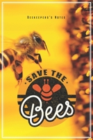 Save The Bees: Bienen & Imker Notizbuch Planer Tagebuch (Liniert, 15 x 23 cm, 120 Linierte Seiten, 6 x 9) Geschenk F�r Hobbyimker & Tiersch�tzer 170609387X Book Cover