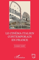 Le cinéma italien contemporain en France (Champs Visuels) (French Edition) 234319467X Book Cover