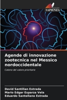 Agende di innovazione zootecnica nel Messico nordoccidentale 6207390369 Book Cover