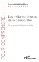 Les métamorphoses de la démocratie: De la genèse à l'heure actuelle (Pour Comprendre) (French Edition) 2140293401 Book Cover