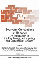 Everyday Conceptions of Emotion: An Introduction to the Psychology, Anthropology and Linguistics of Emotion (Nato Science Series D:) 9048145511 Book Cover