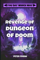 Revenge of the Dungeon of Doom: You Say Which Way B09L3394GP Book Cover