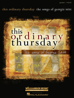 This Ordinary Thursday: The Songs of Georgia Stitt 1423450957 Book Cover