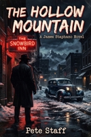 The Hollow Mountain: A James Staphano Novel (James Staphano Private Eye) B0H7B834T6 Book Cover